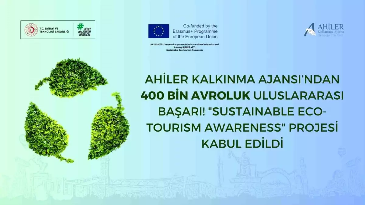 Ahiler Kalkınma Ajansı'nın Sürdürülebilir Turizm Projesi Avrupa'dan Destek Aldı