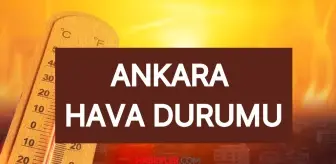 ANKARA HAVA DURUMU || 1 Ağustos Cuma Ankara'da hava nasıl? Ankara günlük ve 5 günlük hava durumu tahmini!
