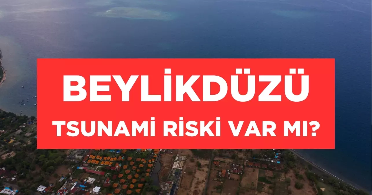 Beylikdüzü'nde tsunami riski var mı? Beylikdüzü'nde tsunami olur mu? İstanbul tsunami riski haritası