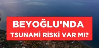 Beyoğlu'nda tsunami riski var mı? Beyoğlu'nda tsunami olur mu? İstanbul tsunami riski haritası!
