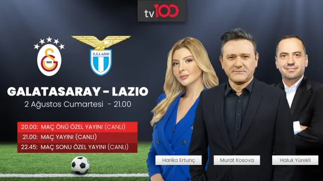 Galatasaray opens the season on tv100! Before and after the Galatasaray-Lazio match on tv100
