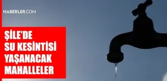 İstanbul ŞİLE su kesintisi! 31 Temmuz-1 Ağustos İSKİ Şile su kesintisi ne zaman bitecek, sular ne zaman gelecek?
