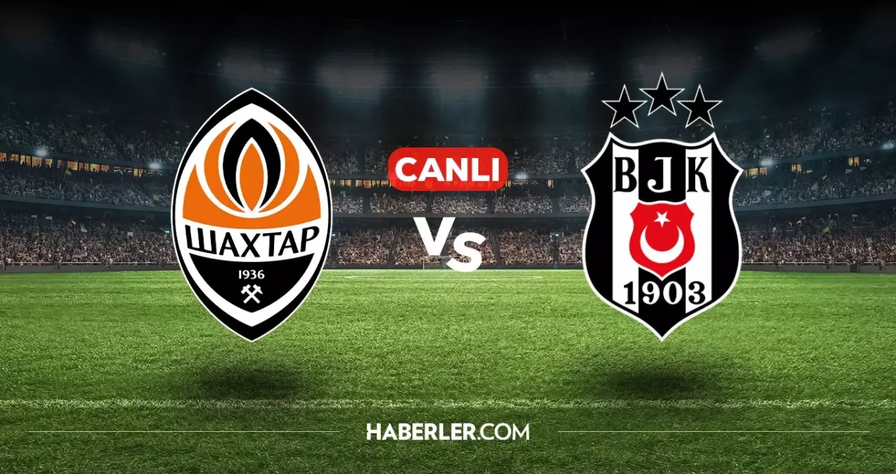 Shakhtar Donetsk Beşiktaş CANLI izle! (HT Spor) Shakhtar Donetsk Beşiktaş maçı hangi kanalda, nasıl izlenir?