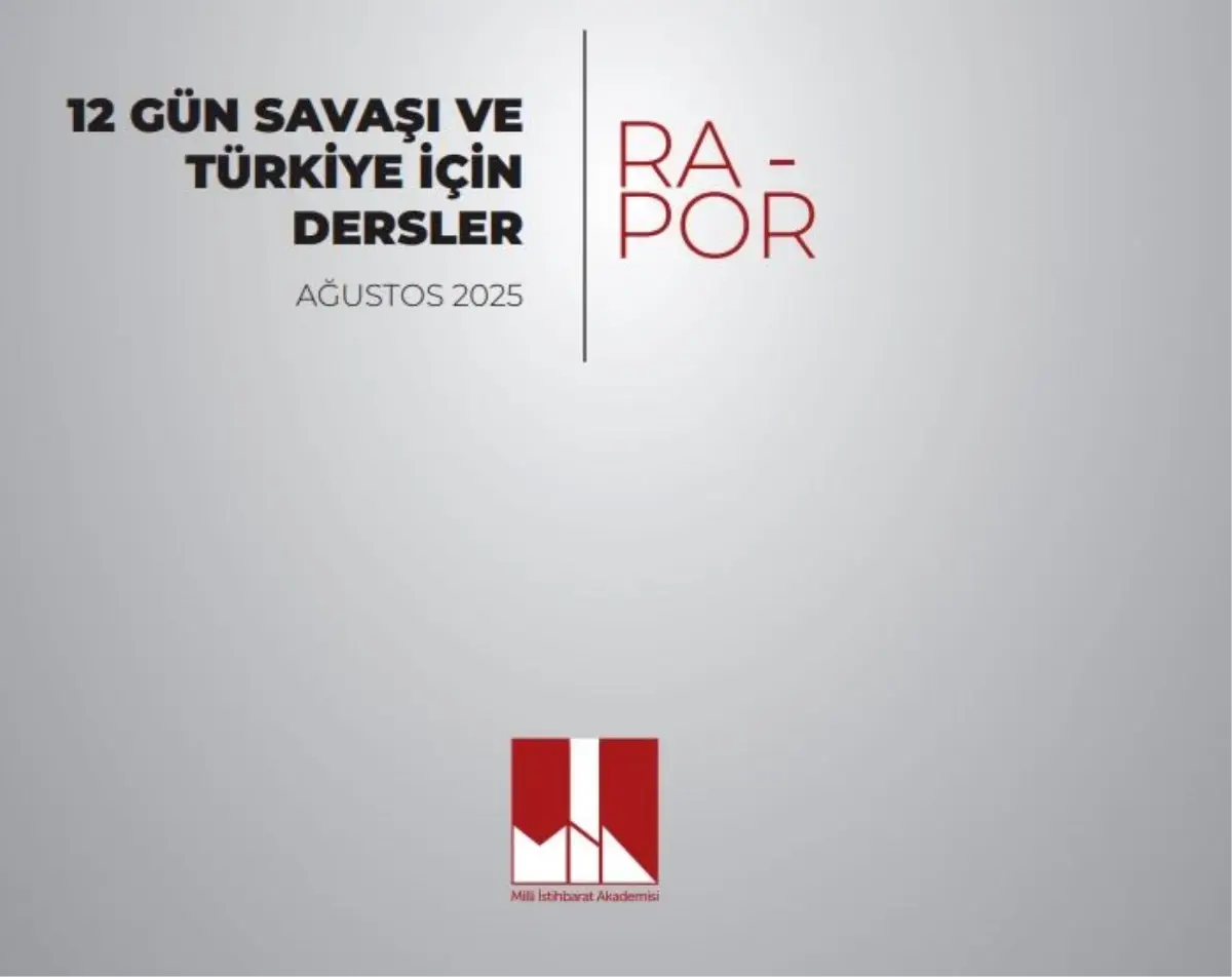 MİA'dan '12 Gün Savaşı ve Türkiye için Dersler' raporu