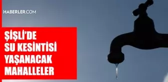 İstanbul ŞİŞLİ su kesintisi! 2-3 Ağustos İSKİ Şişli su kesintisi ne zaman bitecek, sular ne zaman gelecek?