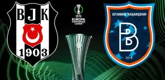 Eşleşmeler belli oldu! İşte RAMS Başakşehir ve Beşiktaş'ın Konferans Ligi'ndeki rakipleri