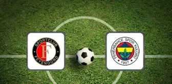 Fenerbahçe Feyenoord maçı ne zaman, hangi kanalda CANLI yayınlanacak?