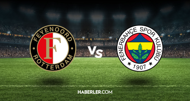 Canlı maç nereden izlenir? (FEYENOORD FENERBAHÇE) 6 Ağustos Feyenoord Fenerbahçe maçı hangi kanalda?