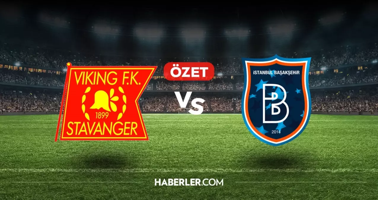 Viking Başakşehir maç özeti ve golleri! (VİDEO) Viking Başakşehir geniş özeti! Golleri kim attı, maç kaç kaç bitti?