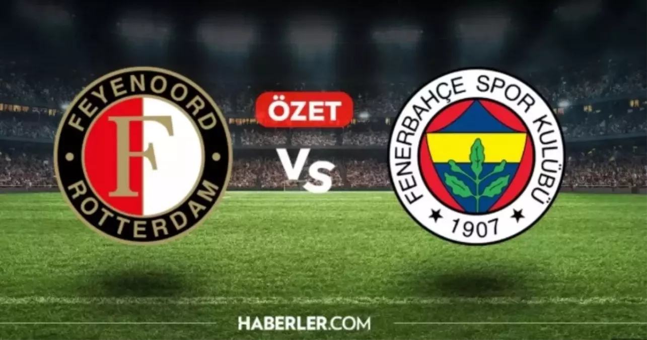 Fenerbahçe'nin maçı ne zaman? Fenerbahçe Feyenoord maçı ne zaman, saat kaçta?