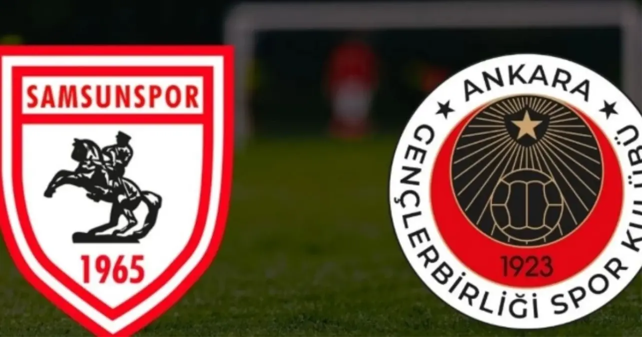 Samsunspor Gençlerbirliği maçı ne zaman, saat kaçta? Samsunspor Gençlerbirliği maçı hangi kanalda?