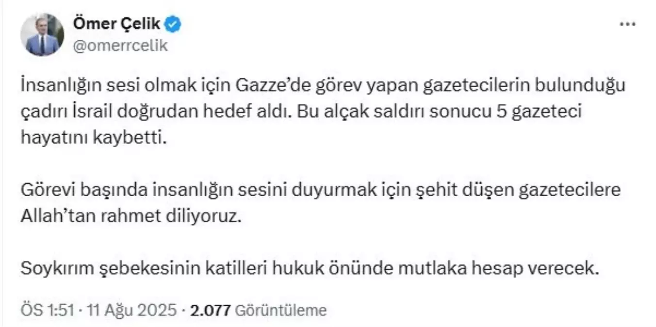 AK Parti Sözcüsü Ömer Çelik, İsrail'in Gazetecilere Yönelik Saldırısını Kınadı
