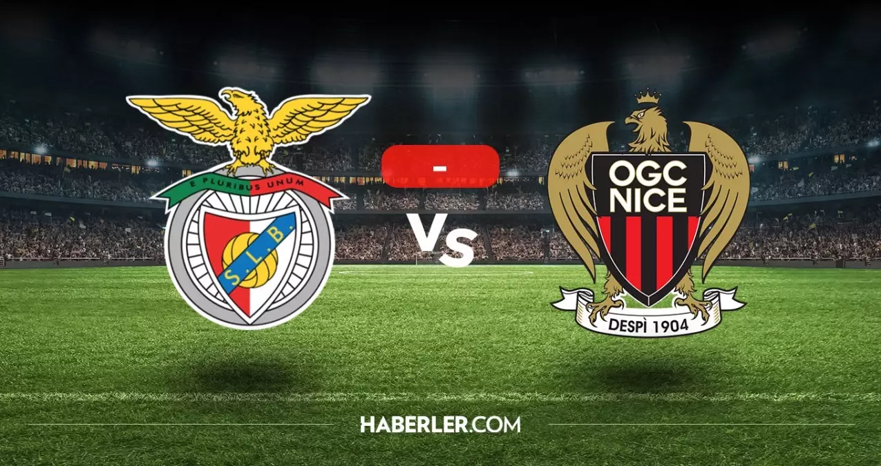 Benfica Nice maçı kaç kaç, bitti mi? MAÇ SONUCU! Benfica Nice golleri kim attı, canlı maç anlatımı!