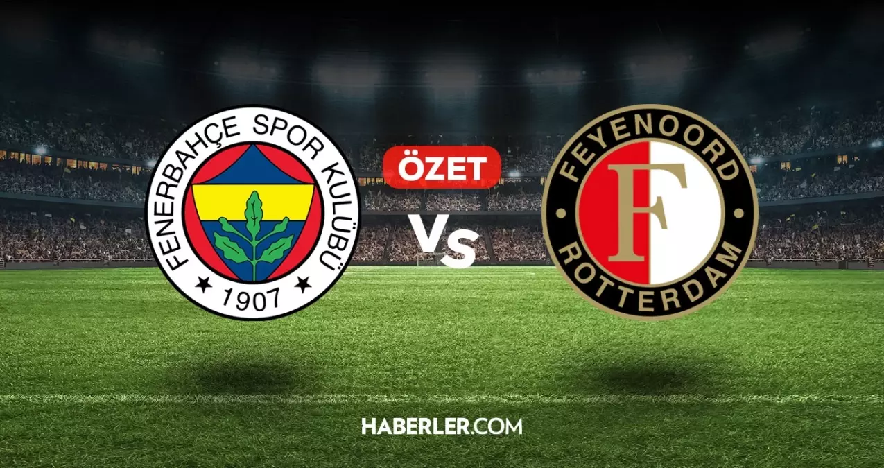 Fenerbahçe Feyenoord maç özeti ve golleri! (VİDEO) Fenerbahçe Feyenoord geniş özeti! Golleri kim attı, maç kaç kaç bitti?