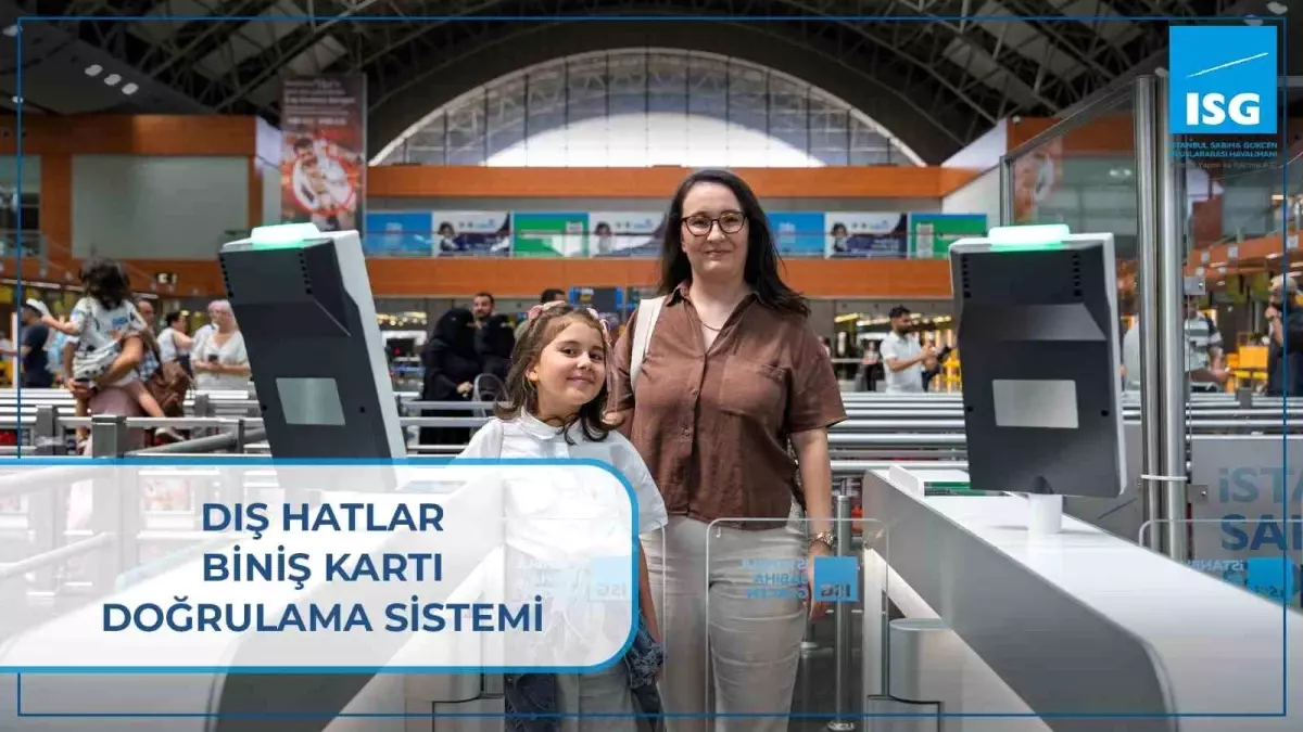 Sabiha Gökçen Havalimanı'nda Biniş Kartı Doğrulama Sistemi Hayata Geçti