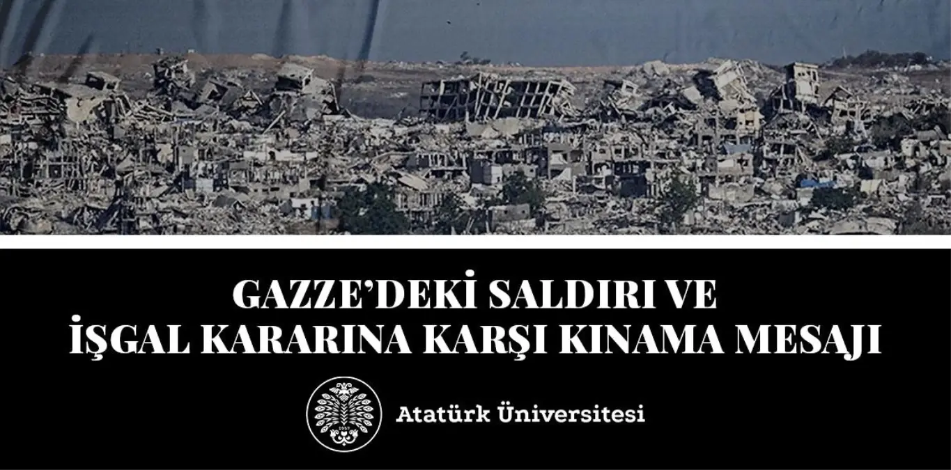 Atatürk Üniversitesi Rektöründen Gazze İçin Kınama Mesajı