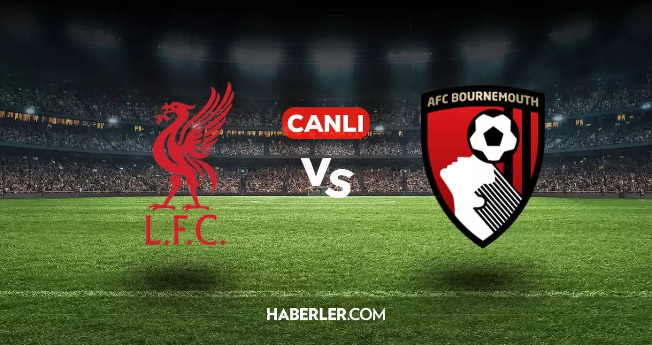 Liverpool Bournemouth CANLI izle! Liverpool Bournemouth maçı hangi kanalda, nasıl izlenir?