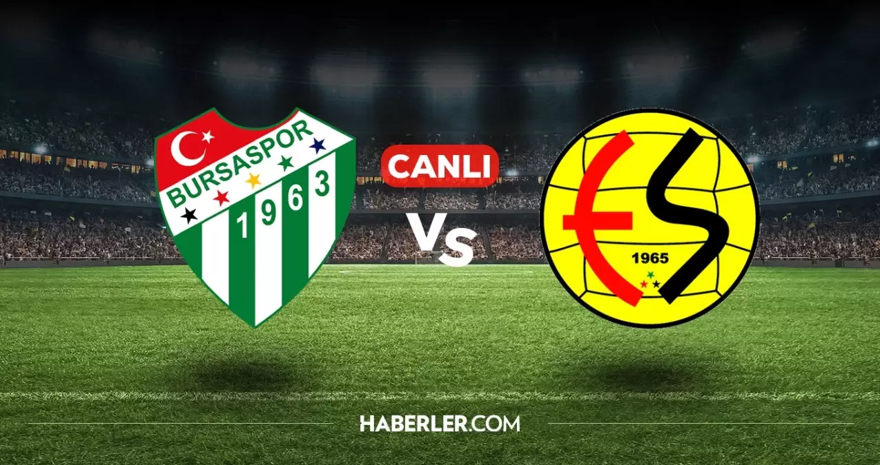 Bursaspor Eskişehirspor CANLI izle! Bursaspor Eskişehirspor maçı hangi kanalda, nasıl izlenir?