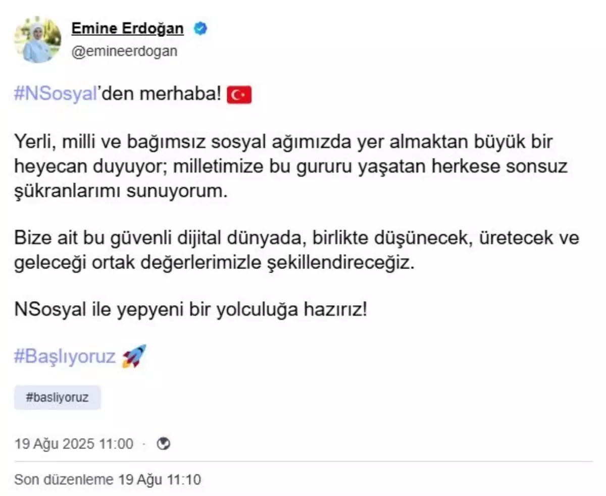 Emine Erdoğan, Yerli Sosyal Medya Platformu NSosyal'e Katıldı