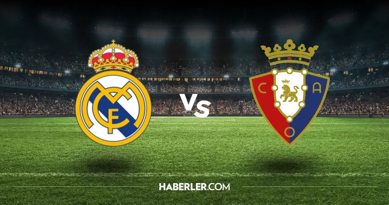 Real Madrid Osasuna hangi kanalda? Real Madrid maçını hangi kanal veriyor, nerede izlenir?