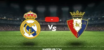Real Madrid Osasuna maçı kaç kaç, bitti mi? MAÇ SONUCU! Real Madrid Osasuna golleri kim attı, canlı maç anlatımı!