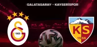 Galatasaray-Kayserispor maçı ne zaman? Galatasaray-Kayserispor maçı saat kaçta, hangi kanalda?