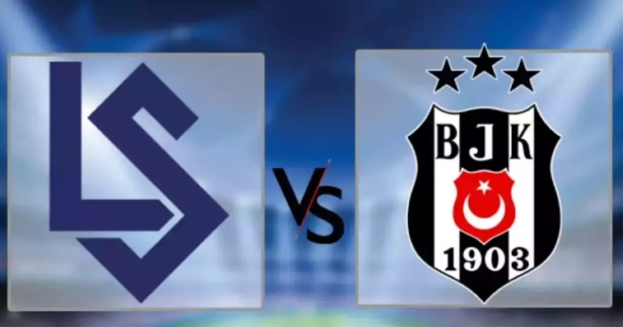 Lausanne-Beşiktaş maçı ne zaman? Lausanne-Beşiktaş maçı saat kaçta, hangi kanalda?
