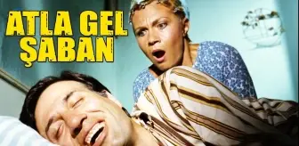 Atla Gel Şaban filmi konusu nedir? Atla Gel Şaban oyuncu kadrosunda kimler var, film ne zaman çekildi?
