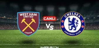 West Ham Chelsea CANLI izle! West Ham Chelsea maçı hangi kanalda, nasıl izlenir?