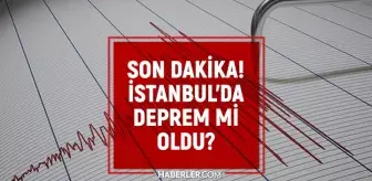 İstanbul'da deprem mi oldu? SON DAKİKA! 23 Ağustos İstanbul'da az önce nerede deprem mi oldu?