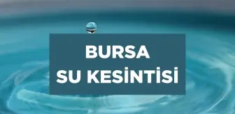 BUSKİ Bursa SU KESİNTİSİ! 25 Ağustos Bursa su kesintisi hangi mahallede? Bursa su kesintisi ne zaman bitecek?