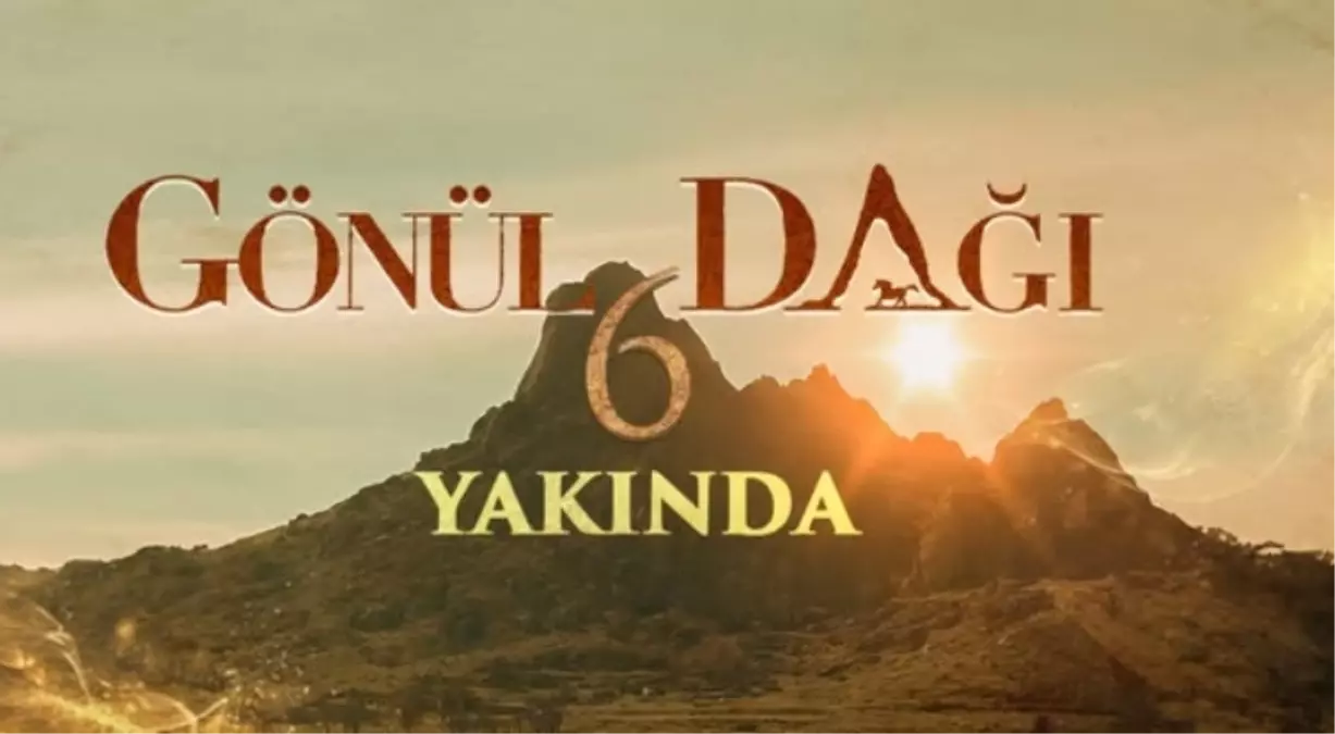 Gönül Dağı ne zaman başlayacak 2025-26?