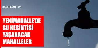 Ankara YENİMAHALLE su kesintisi! 1-2 Eylül ASKİ Yenimahalle su kesintisi ne zaman bitecek, sular ne zaman gelecek?