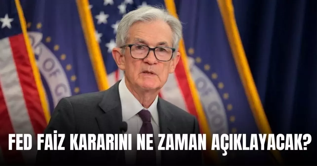 Fed Eylül ayı faiz kararı ne zaman açıklanacak? Fed faiz beklentisi ne yönde?