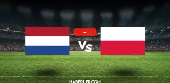 Hollanda Polonya maçı kaç kaç, bitti mi? MAÇ SONUCU! Hollanda Polonya golleri kim attı, canlı maç anlatımı!