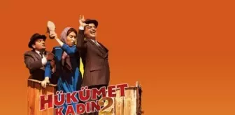 Hükümet Kadın 2 filmi oyuncuları kim, konusu ne, sonu nasıl bitiyor? Hükümet Kadın 2 filmi ne zaman, nerede çekildi?