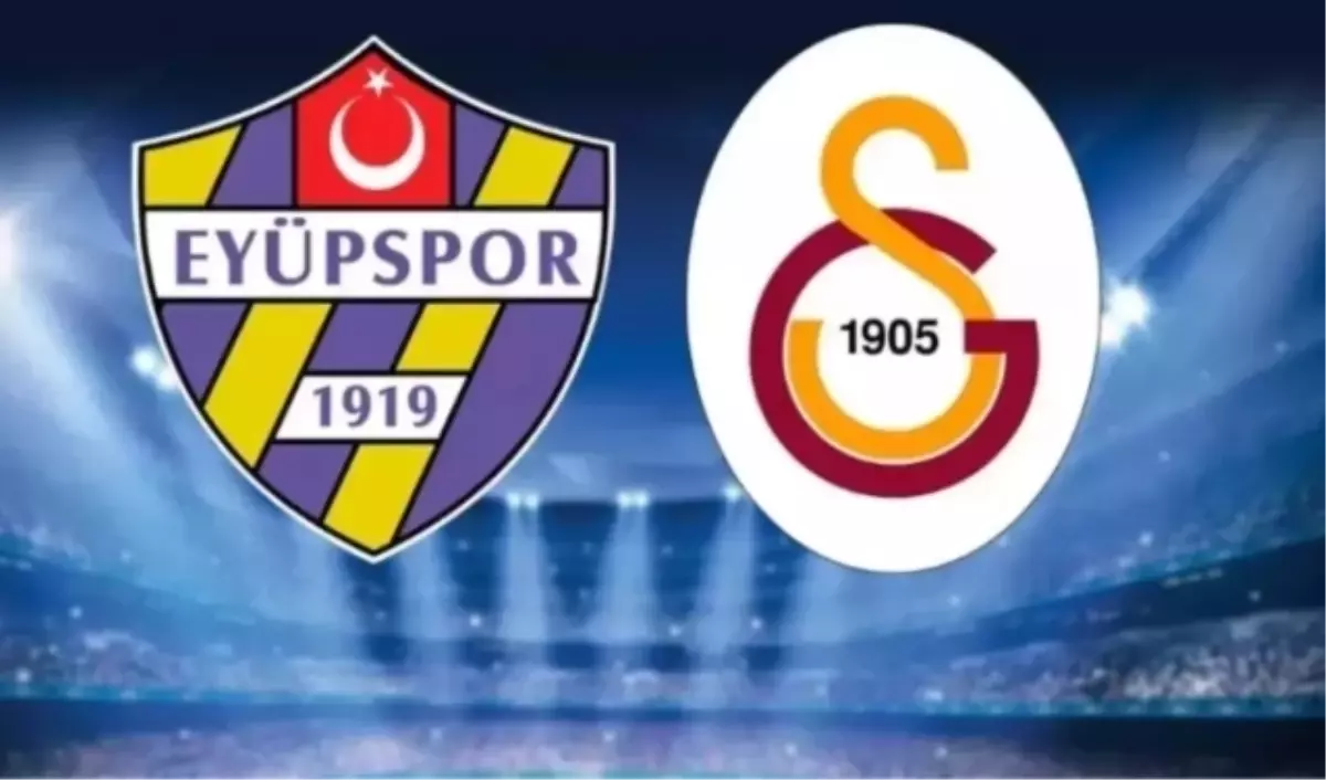 Eyüpspor Galatasaray muhtemel 11'ler açıklandı mı?