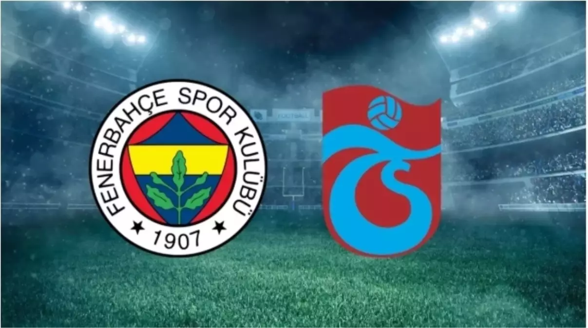 Fenerbahçe Trabzonspor maçı muhtemel 11'ler açıklandı mı?