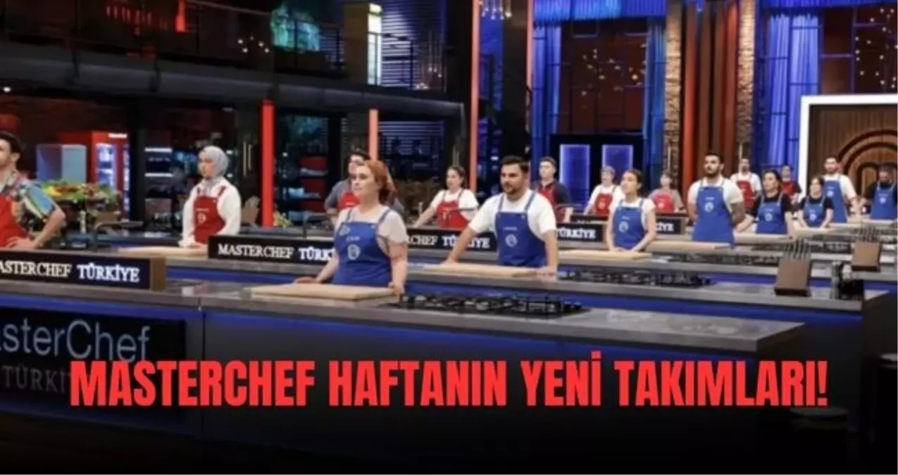 MasterChef kaptanlık oyununu kim kazandı? 8 Eylül Masterchef kim kazandı? Takımlar belli oldu!