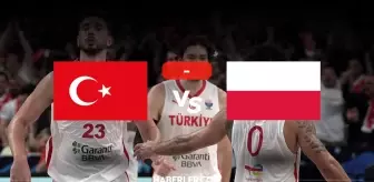 Türkiye Polonya basketbol maçı kaç kaç, bitti mi? MAÇ SONUCU! Türkiye Polonya canlı skor!