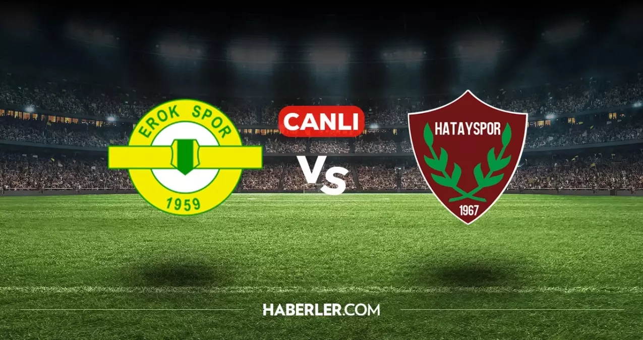 Esenler Erokspor Hatayspor CANLI nereden izlenir? Esenler Erokspor Hatayspor maçı hangi kanalda, nasıl izlenir?