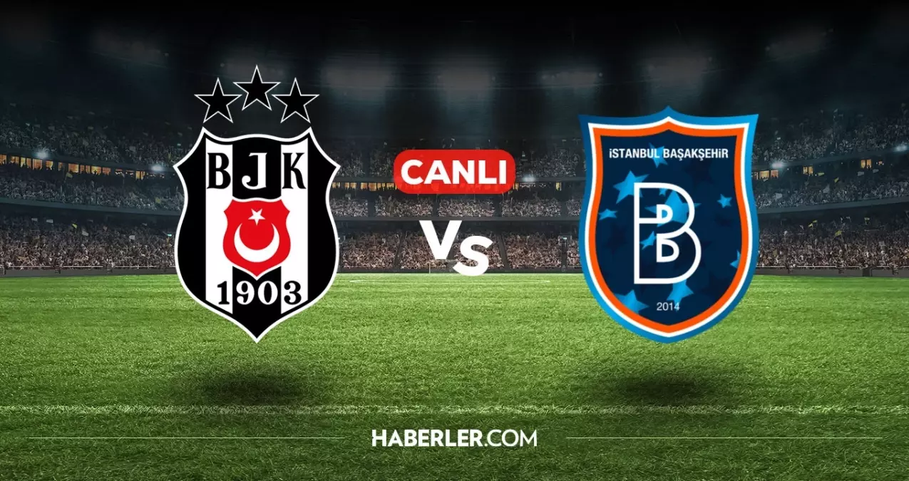 Beşiktaş Başakşehir CANLI izle! (ŞİFRESİZ) Beşiktaş Başakşehir maçı hangi kanalda, nasıl izlenir?