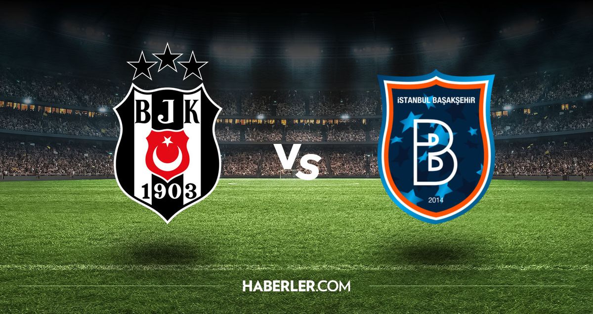 Beşiktaş Başakşehir hangi kanalda? Beşiktaş Başakşehir maçını hangi kanal veriyor, nerede izlenir?