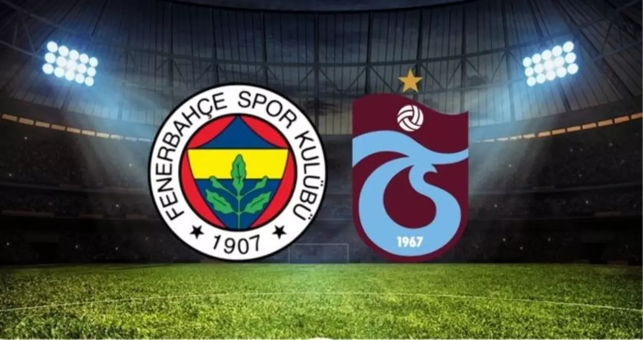 SOK DAKİKA: Fenerbahçe - Trabzonspor maçının saati değişti: FB - TS maçının yeni saati kaç?
