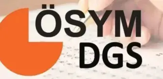 DGS ek tercihler ne zaman başlayacak? 2025 DGS ek tercih kılavuzu yayınlandı mı?