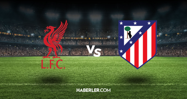 Liverpool Atletico Madrid CANLI izle! (ŞİFRESİZ) Liverpool Atletico Madrid maçı hangi kanalda, nasıl izlenir?