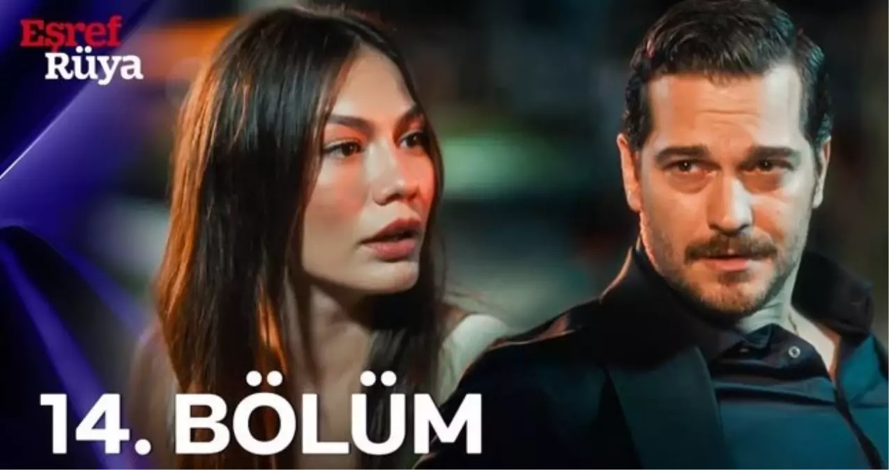 Kanal D Eşref Rüya 14. bölüm full HD izle: Eşref Rüya son bölüm izle! Eşref Rüya Afra öldü mü?