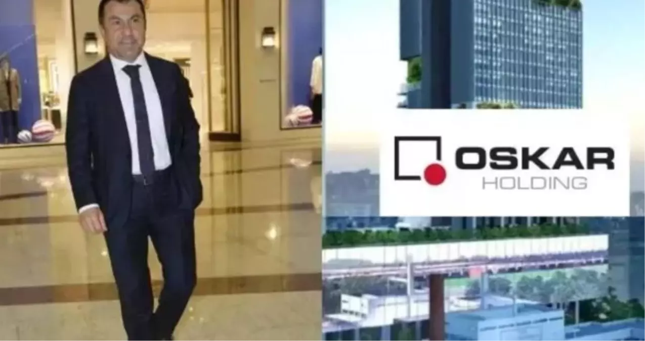 Oskar Holding sahibi Osman Karagöz kimdir? Osman Karagöz ne iş yapıyor, serveti ne kadar?