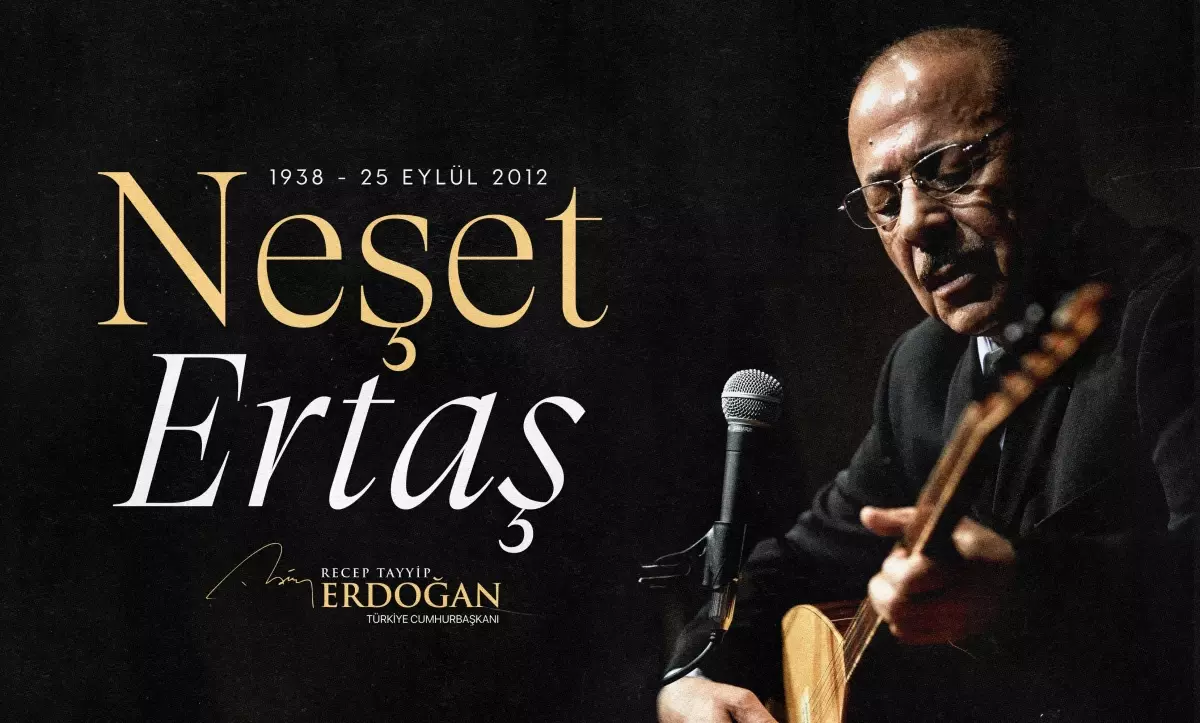 Cumhurbaşkanı Erdoğan: Neşet Ertaş ustayı rahmetle yad ediyorum