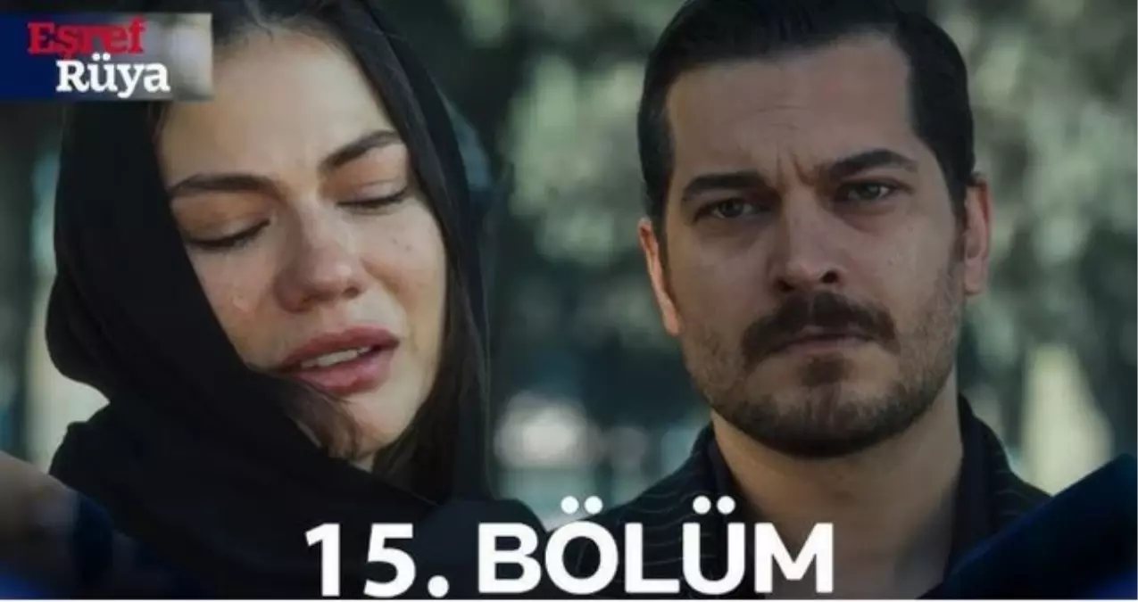 Kanal D Eşref Rüya 15. bölüm full HD izle: Eşref Rüya son bölüm izle!